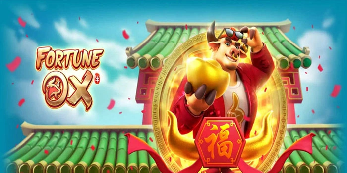 Tips Paling Gacor Menang di Slot Fortune Ox